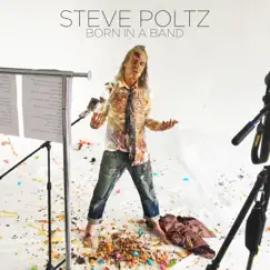 Born in a Band - Single by Steve Poltz album reviews, ratings, credits