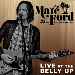 Live at the Belly Up by Marc Ford & the Neptune Blues Club album reviews, ratings, credits