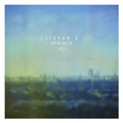 Let It Go EP by Stefan Z album reviews, ratings, credits