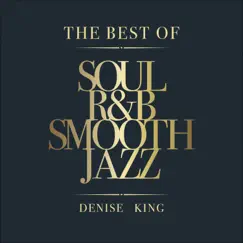 The Best of Soul, R&B, Smooth Jazz by Denise King & Massimo Faraò Trio album reviews, ratings, credits