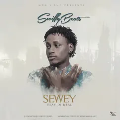 Sewey (feat. DJ REAL) Song Lyrics
