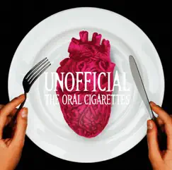 Unofficial by THE ORAL CIGARETTES album reviews, ratings, credits
