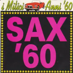 I mitici anni '60 - Sax '60 by Romano Bais Sax & His Orchestra album reviews, ratings, credits