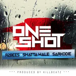 One Shot (feat. Shatta Wale & Sarkodie) - Single by R2Bees album reviews, ratings, credits