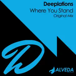 Where You Stand - Single by Deeplations album reviews, ratings, credits