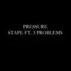 Pressure (feat. 3 Problems) - Single album lyrics, reviews, download