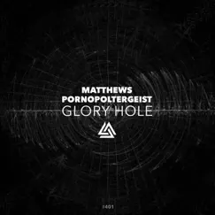 Glory Hole - Single by Matthews & Porno Poltergeist album reviews, ratings, credits