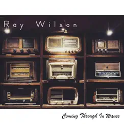 Coming Through in Waves by Ray Wilson album reviews, ratings, credits