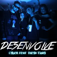 Desenvolve (feat. Mr. Thug) - Single by Cyber album reviews, ratings, credits