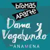 Dama y Vagabundo (feat. Ana Mena) song lyrics