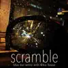 Scramble (feat. Miku Sawai) - Single album lyrics, reviews, download
