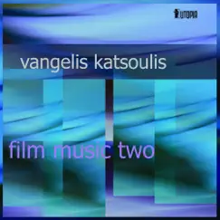 Film Music Two by Vangelis Katsoulis album reviews, ratings, credits