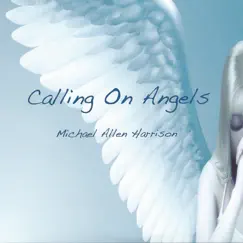 Calling on Angels by Michael Allen Harrison album reviews, ratings, credits