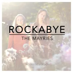 Rockabye (Acoustic Version) Song Lyrics