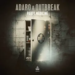 Party Medicine - Single by Adaro & Outbreak album reviews, ratings, credits