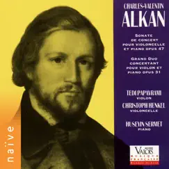 Alkan: Sonate de concert et Grand duo concertant by Christoph Henkel, Huseyin Sermet & Tedi Papavrami album reviews, ratings, credits