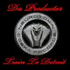 Train to Detroit - EP album lyrics, reviews, download