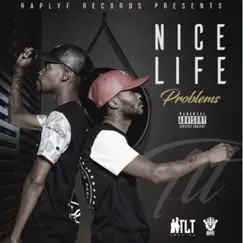 Nice Life Problems - Single by T.L.T. album reviews, ratings, credits