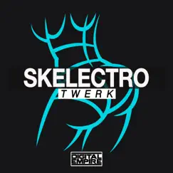 Twerk - Single by Skelectro album reviews, ratings, credits