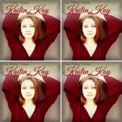 One Million Voices - Single by Kailin Kay album reviews, ratings, credits
