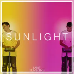 Sunlight - Single by Mike Tompkins album reviews, ratings, credits