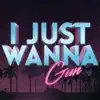 I Just Wanna Gun (feat. Lincoln's Box Seats) - Single album lyrics, reviews, download