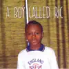 A Boy Called Ric album lyrics, reviews, download