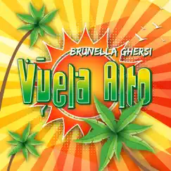 Vuela Alto - Single by Brunella Ghersi album reviews, ratings, credits