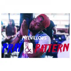 Pray & Pattern - Single by Melvillous album reviews, ratings, credits