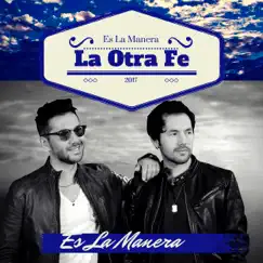 Es la Manera - Single by La Otra Fe album reviews, ratings, credits