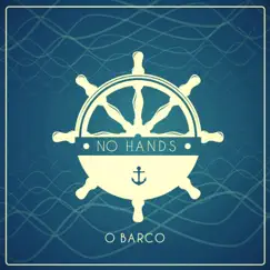 O Barco - Single by No Hands album reviews, ratings, credits