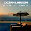 Feel In the Changes - Single album lyrics, reviews, download