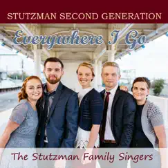 Everywhere I Go by Stutzman Family Singers & Stutzman's Second Generation album reviews, ratings, credits