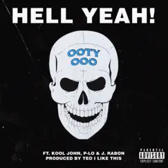 Hell Yeah! (feat. Kool John, P-Lo & J. Rabon) Song Lyrics