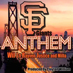 SF Giants Anthem (feat. Rayven Justice & Milla) - Single by Wil J album reviews, ratings, credits