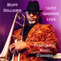I Just Wanna Live - Single by Buff Dillard album reviews, ratings, credits