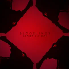 Mother's Misery - Single by Bloodlines album reviews, ratings, credits