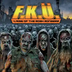 4: The Rise of the Mosh Mongers by F.K.Ü. album reviews, ratings, credits