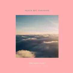 Peach Sky Paradise by TenthOfAugust album reviews, ratings, credits