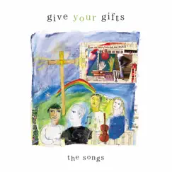 Gift Your Gifts: The Songs by Gary Daigle, Benilde-St. Margaret's High School Choir & Kate Cuddy album reviews, ratings, credits