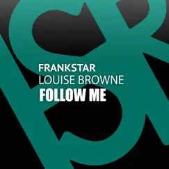 Follow Me (feat. Louise Browne) - Single by Frankstar album reviews, ratings, credits