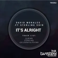 It's Alright - Single by David Morales & Sterling Void album reviews, ratings, credits