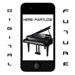 Digital Future by Herb Partlow album reviews, ratings, credits