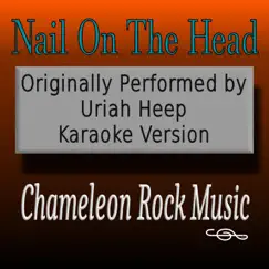 Nail on the Head (Originally Performed by Uriah Heep) [Karaoke Version] Song Lyrics