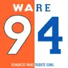 Ware 94 (Demarcus Ware Tribute Song) - Single album lyrics, reviews, download