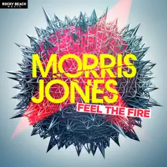 Feel the Fire - Single by Morris Jones album reviews, ratings, credits