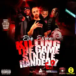 Killing the Game Single Handedly by Etho Escobar album reviews, ratings, credits