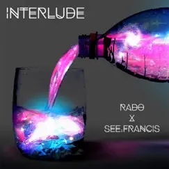 Interlude (feat. See. Francis) Song Lyrics