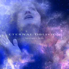 Eternal Oblivion (feat. Felicia Farerre) Song Lyrics