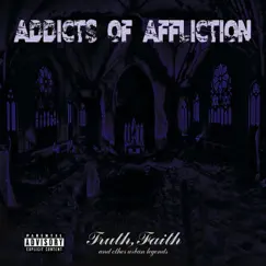 Truth Faith and Other Urban Legends by Addicts Of Affliction album reviews, ratings, credits